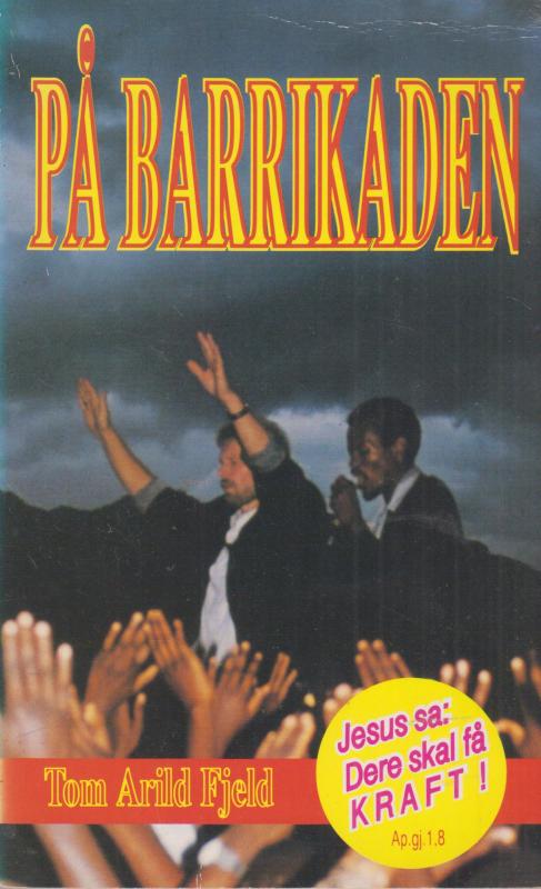 På barrikaden, Jesus sa: Dere skal få kraft, Livets ord