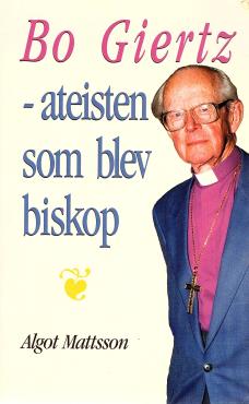 Bo Giertz- ateisten som blev biskop
