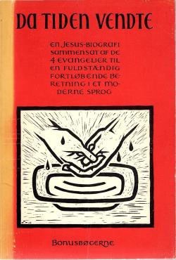 Da tiden vendte, en Jesus biografi fra de 4 evangelier