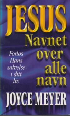 JESUS, navnet over alle navn