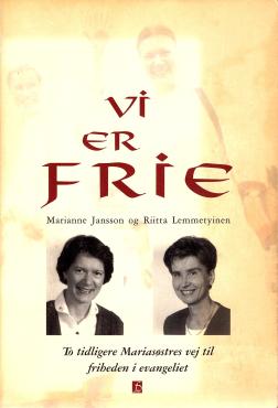Vi er frie, 2 tidligere Mariasøstres vej til friheden i evangeliet