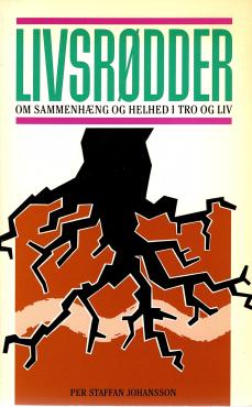Livsrødder, om sammenhæng og helhed i tro og liv