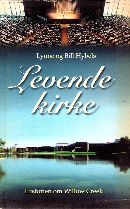Levende kirke, historien om Willow Creek
