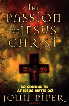 The Passion of Jesus Christ (som ny)