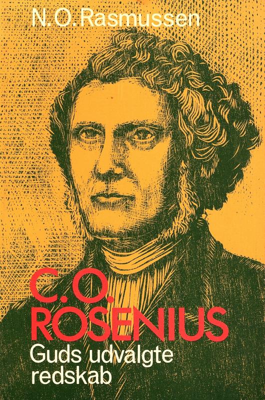 C. O. Rosenius, Guds udvalgte redskab