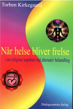 Når helse bliver frelse - om religiøse aspekter ved alternativ behandling