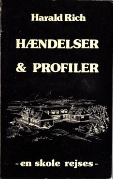 Hændelser og profiler, en skole rejses