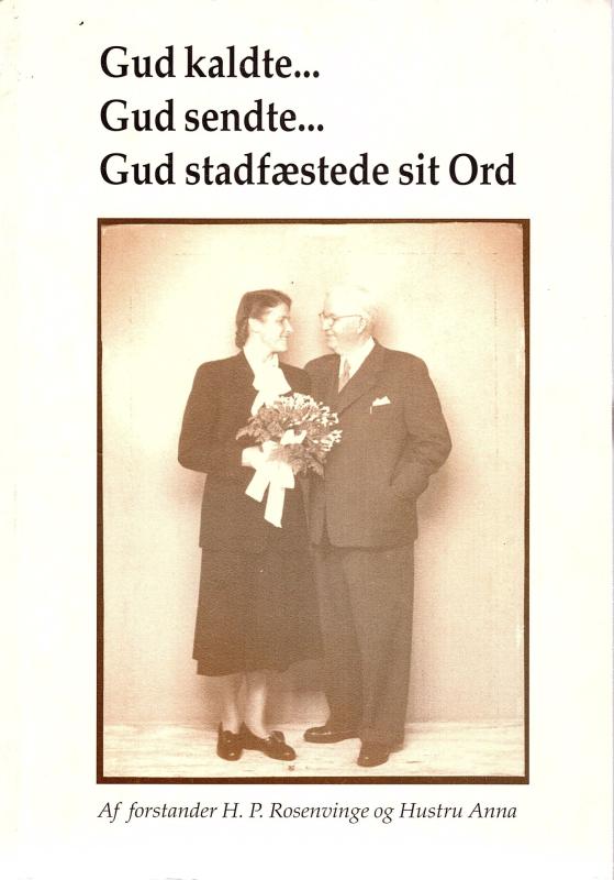 Gud kaldte, Gud sendte, Gud stadfæstede sit ord