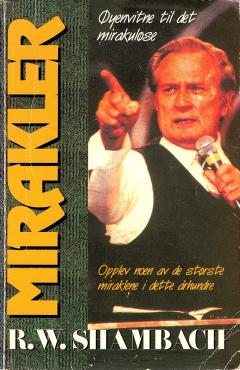 Mirakler, øjenvidne beretter om mirakler