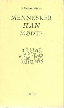 Mennesker Han mødte