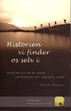 Historien vi finder os selv i