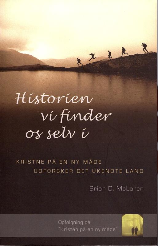 Historien vi finder os selv i
