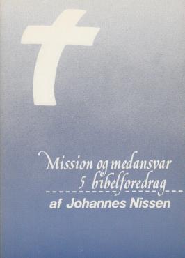 Mission og medansvar, 5 bibelforedrag, DMS