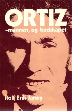 Ortiz - mannen, og budskabet