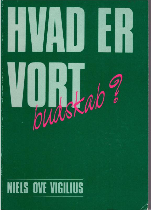 Hvad er vort budskab?