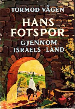 Hans fotspor. Gjennom Israels land