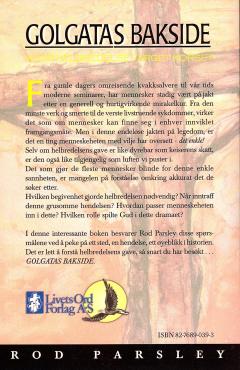 Golgatas bakside. Hvor helbredelse farget korset