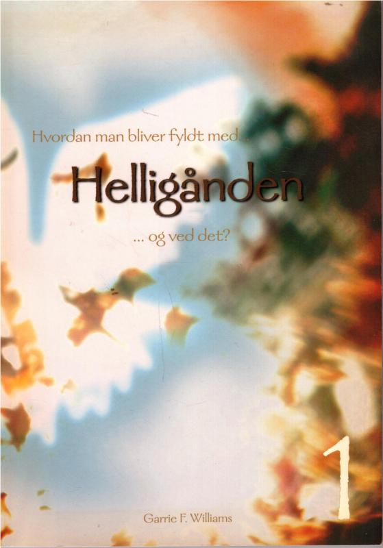 Hvordan man bliver fyldt med Helligånden - og ved det,