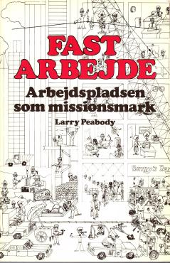 Fast arbejde. Arbejdspladsen som missionsmark
