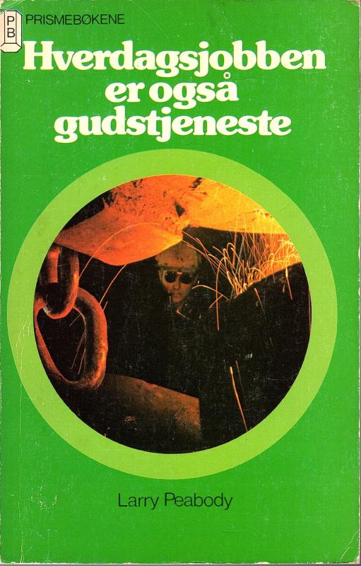 Hverdagsjobben er også gudstjeneste