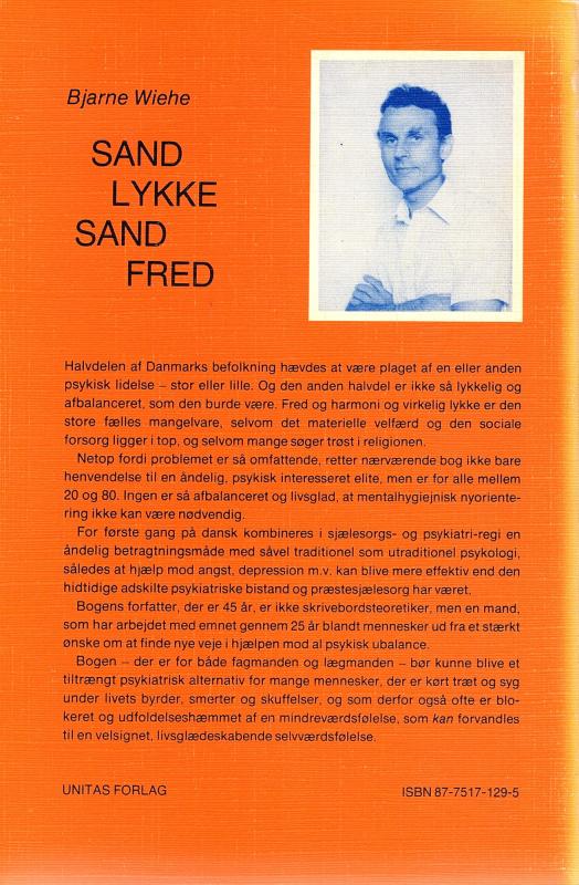 Sand lykke - sand fred, nye veje ud af angst, depression og mindreværdsfølelse