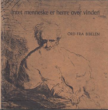 Intet menneske er herre over vinden