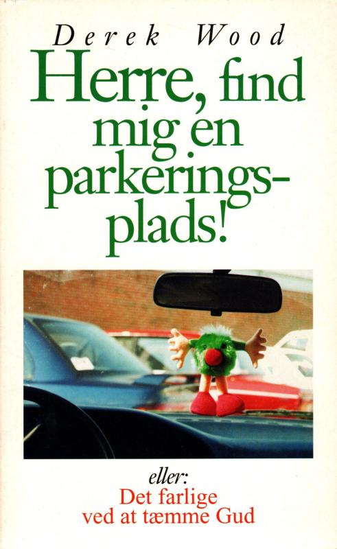 Herre, find mig en parkeringsplads
