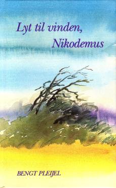 Lyt til vinden, Nikodemus