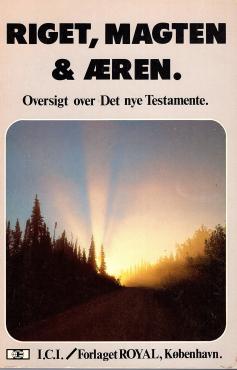 Riget, magten og æren, Oversigt over Det nye Testamente