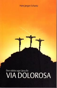 Via Dolorosa, den sidste uge i Jesu liv