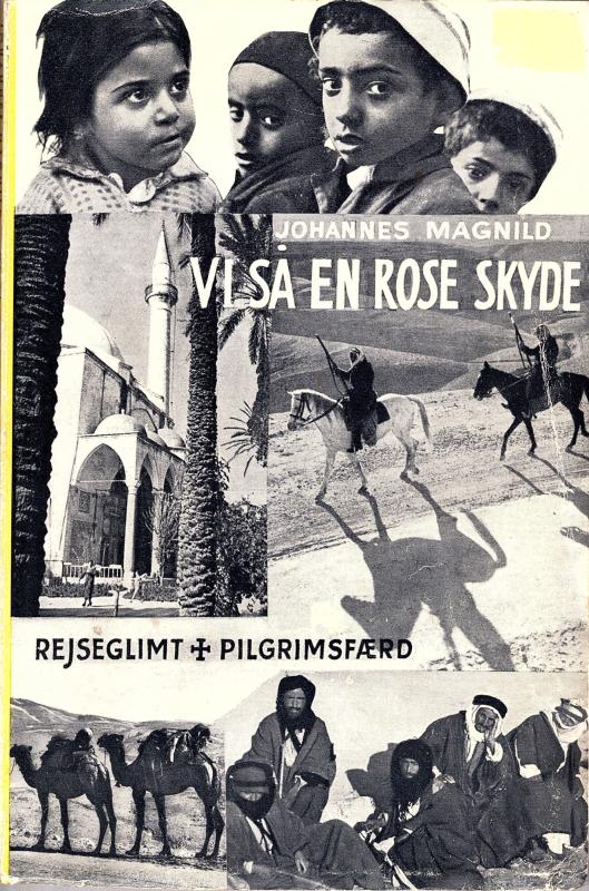 Vi så en rose skyde, rejseglimt og pilgrimsfærd