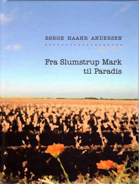 Fra Slumstrup mark til Paradis
