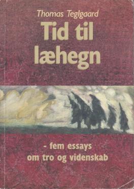 Tid til læhegn, fem essays om tro og videnskab
