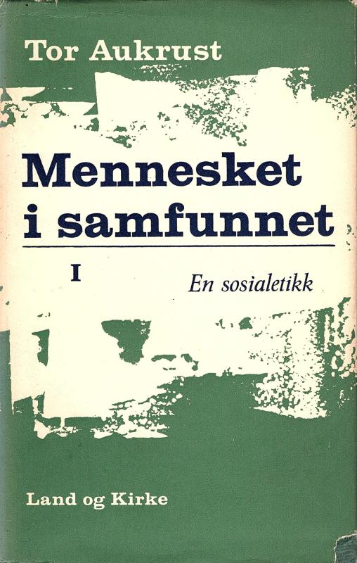 Mennesket i samfunnet, en sosialetikk, 2 bind