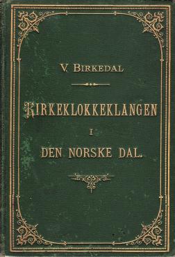 Kirkeklokkeklangen i den Norske dal (1900) ¤
