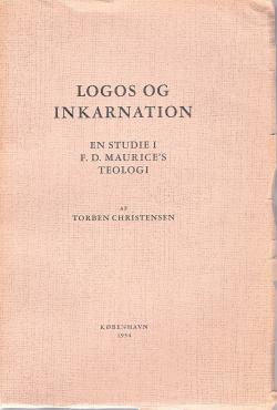 Logos og Inkarnation - en studie i F.D. Maurices teologi