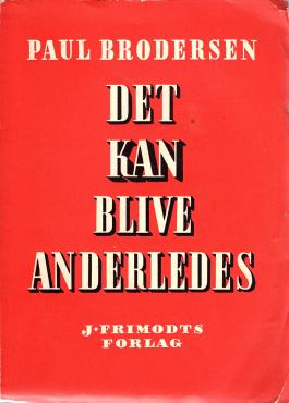 Det kan blive anderledes