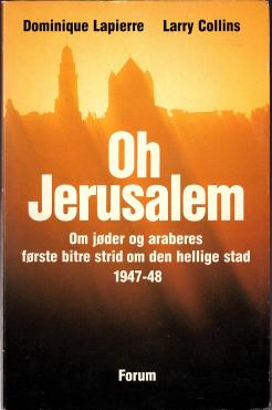 Oh Jerusalem, om jøder og araberes strid 1947-48