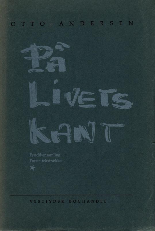 På livets kant, prædikener 1. tekstrække