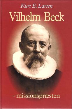 Vilhelm Beck - missionspræsten