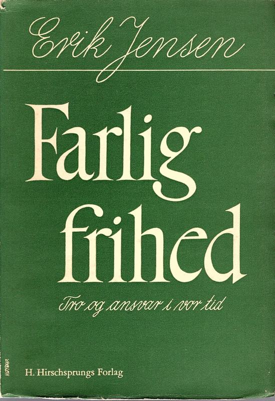 Farlig frihed, Tro og ansvar i vor tid