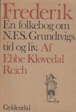 Frederik en folkebog om N.F.S. grundtvig tid og liv