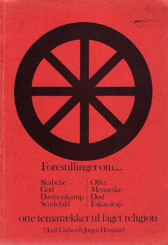 Forestillinger om . . . skabelse, Gud, dæmonkamp, syndefald, offer, menneske, død, eskatologi