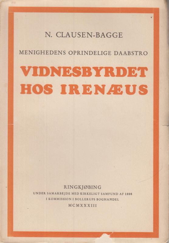 Menighedens oprindelige dåbstro. Vidnesbyrdet hos Irenæus (4. bind)