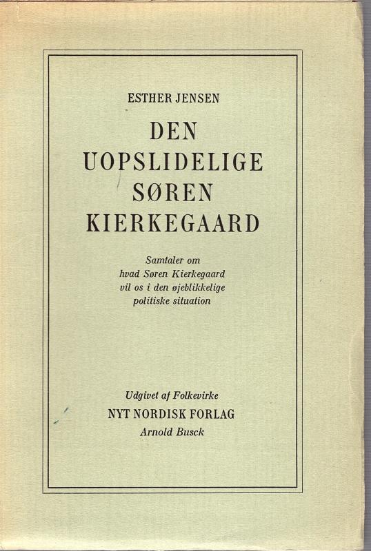 Den uopslidelige Søren Kierkegaard