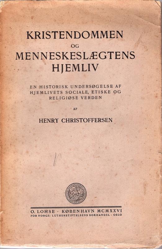 Kristendommen og menneskeslægtens hjemliv