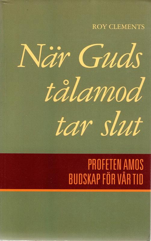 När Guds tålamod tar slut, Amos og vor tid
