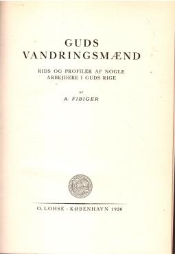 Guds Vandringsmænd. + I øvrigt. 2 bind i én bog
