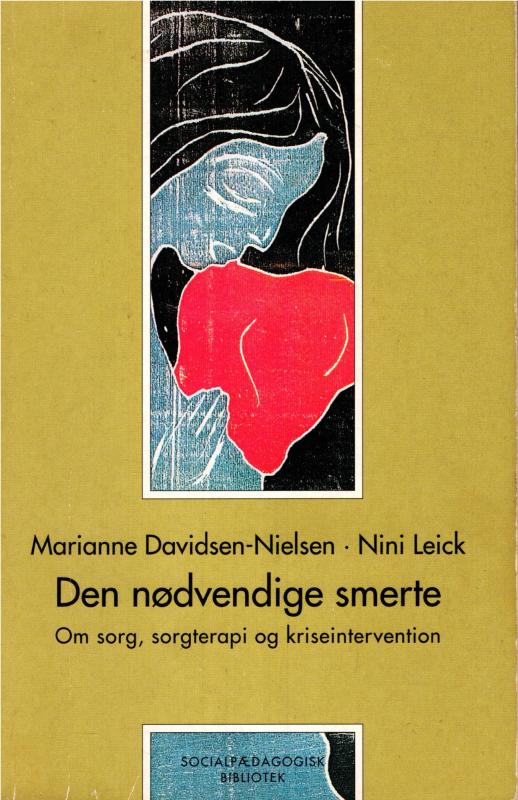 Den nødvendige smerte, om sorg, sorgterapi og kriseintervention