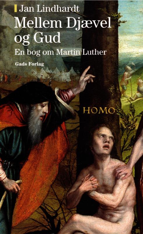 Mellem djævel og Gud, om Martin Luther (som ny)
